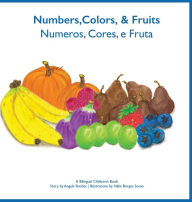 Title: Numeros, Cores e Fruta - Numbers, Colors and Fruit, Author: Angela Costa Simoes