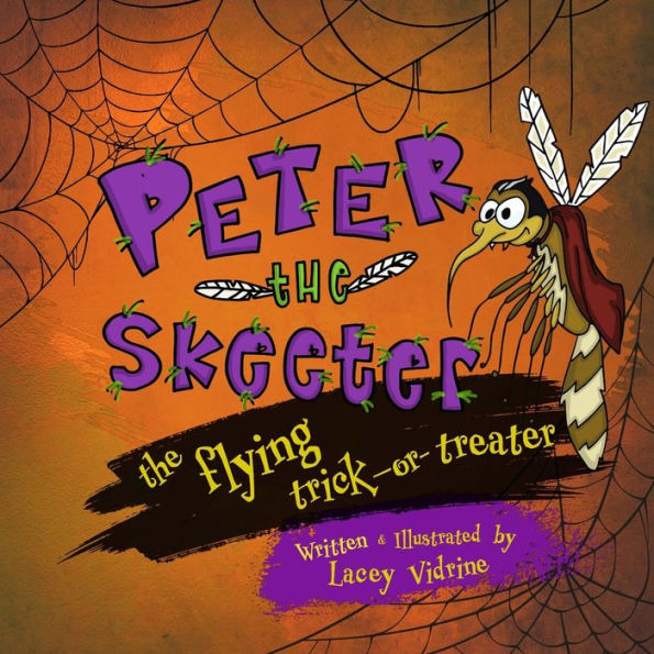 Peter the Skeeter: The Flying Trick-or-Treater