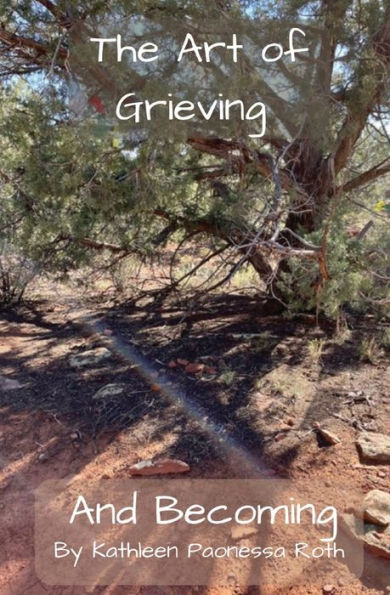 The Art of Grieving and Becoming