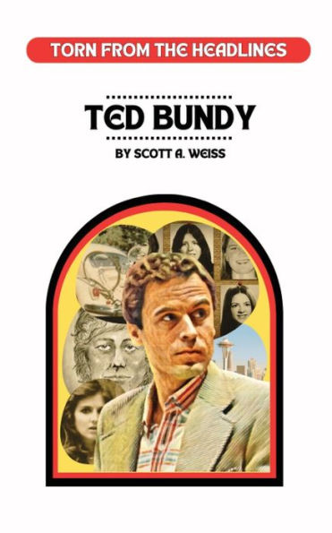 Ted Bundy: Torn from the Headlines