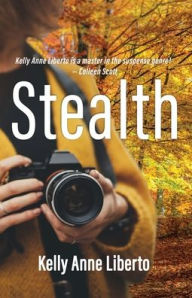 Kelly Anne Liberto presents: Stealth