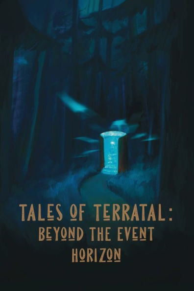 Tales of Terratal: Beyond The Event Horizon