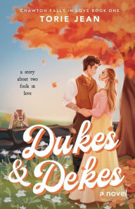 Free internet download books new Dukes and Dekes by Torie Jean