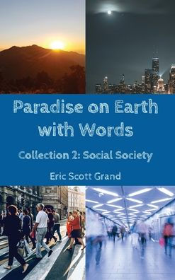 Paradise on Earth with Words: Collection 2: Social Society