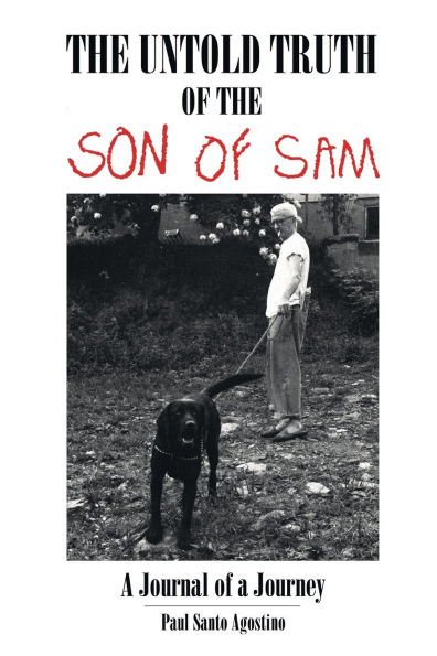 The Untold Truth of the Son of Sam: A Journal of a Journey