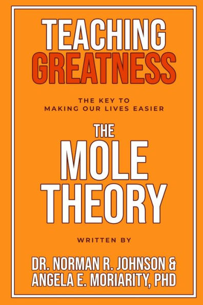 Teaching Greatness: The MOLE Theory