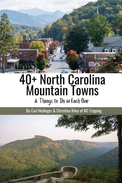 40+ North Carolina Mountain Towns by Carl Hedinger, Christina Riley ...