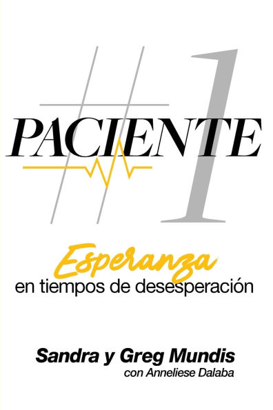 Paciente # 1: Esperanza en tiempos de desesperacion