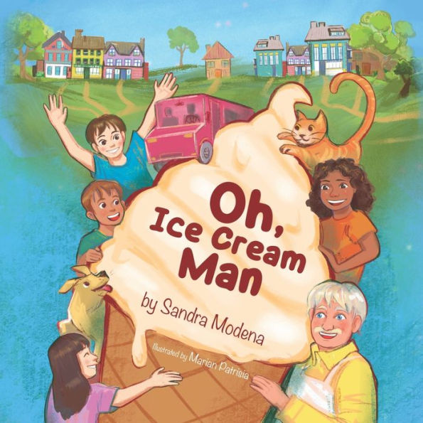 Oh Ice Cream Man: Oh, Ice Cream Man