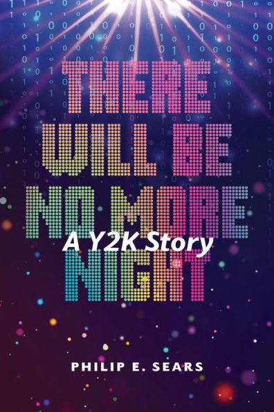 There Will Be No More Night: A Y2K Story