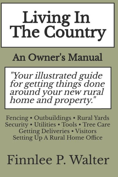 Living In The Country: An Owner's Manual