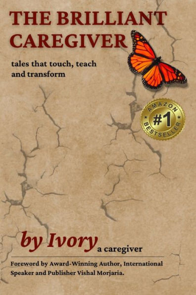 The Brilliant Caregiver: tales that touch, teach and transform