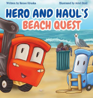 Title: Hero and Haul's Beach Quest, Author: Renee Hruska