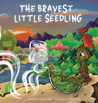 Title: The Bravest Little Seedling, Author: Terrence D Jakes
