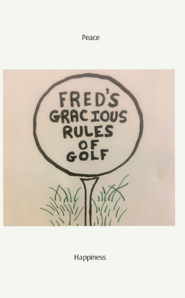 Fred's Gracious Rules of Golf