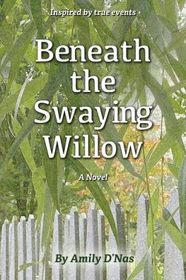 Beneath the Swaying Willow