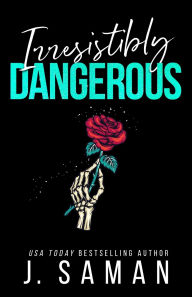 Free ebooks download pdf format free Irresistibly Dangerous: Special Edition Cover in English