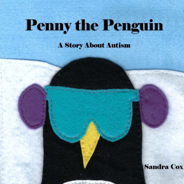 Penny the Penguin: A Story About Autism
