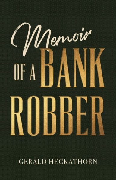 Memoir of a Bank Robber