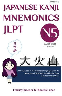 JAPANESE KANJI MNEMONICS JLPT N5: 103 Kanji used in the Japanese Language Exam N5