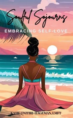 Soulful Sojourns: Embracing Self-Love