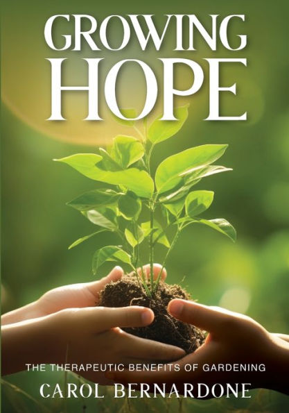 Growing HOPE: The Therapeutic Benefits of Gardening