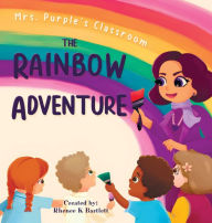 Title: The Rainbow Adventure, Author: Rhenee K Bartlett
