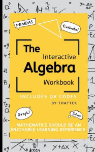 Title: The Interactive Algebra Workbook, Author: Julia Witchard