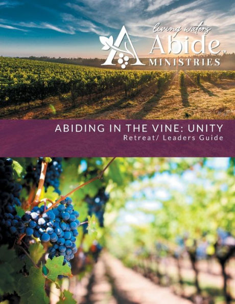 Abiding in the Vine / Unity - Retreat Leader Guide