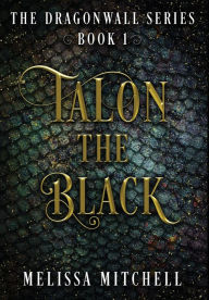 Title: Talon the Black, Author: Melissa Mitchell