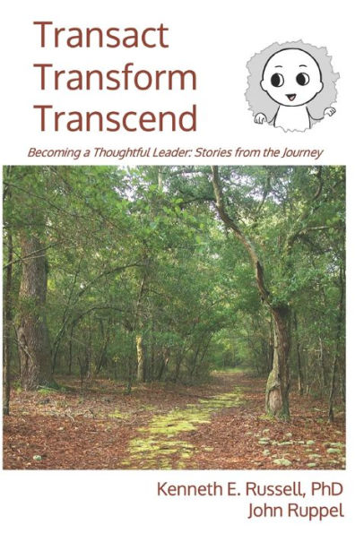 Transact Transform Transcend: Becoming a Thoughtful Leader: Stories from the Journey