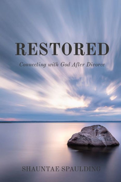 Restored: Connecting with God After Divorce