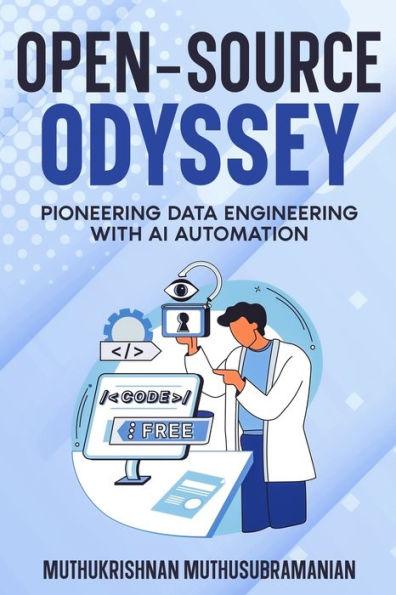 Open-Source Odyssey: Pioneering Data Engineering with AI Automation