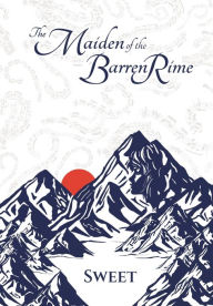 Free books downloadable as pdf The Maiden of the Barren Rime PDB by Sweet