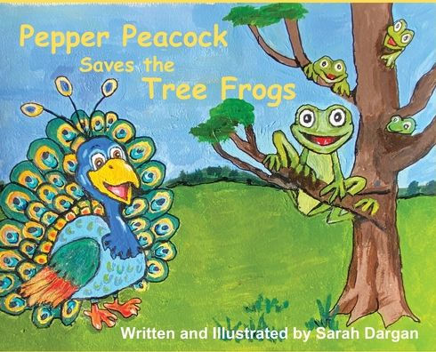Pepper Peacock Saves the Tree Frogs