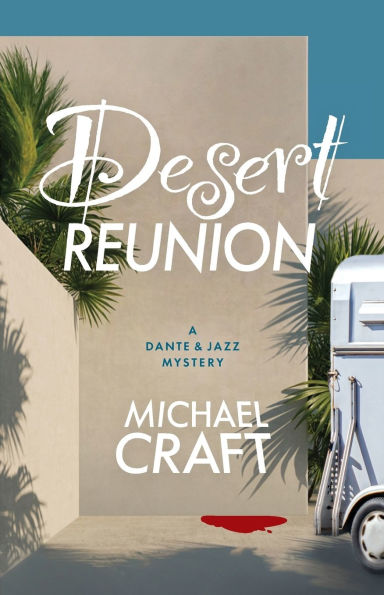 Desert Reunion: A Dante & Jazz Mystery