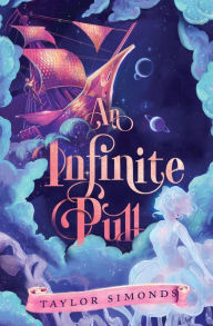 Title: An Infinite Pull, Author: Taylor Simonds