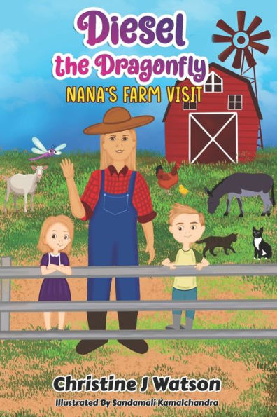 Diesel the Dragonfly: Nana's Farm Visit