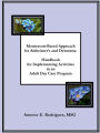 Montessori-Based Approach for Alzheimer's & Dementia: Handbook for Implementing Activities in an Adult Day Care Program: