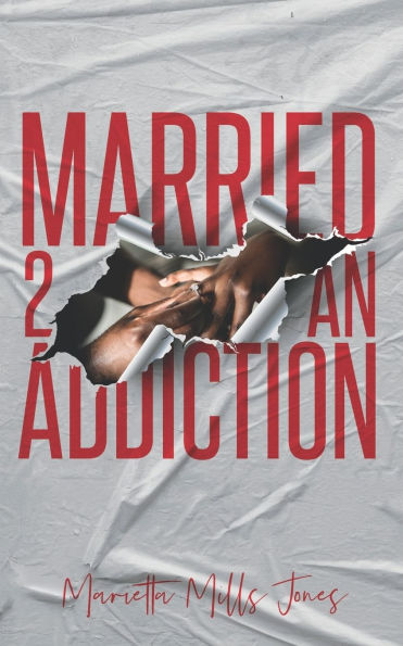Married 2 An Addiction
