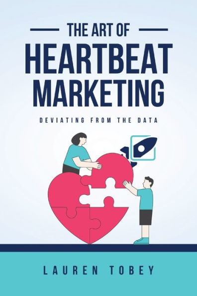 the Art of Heartbeat Marketing: Deviating from Data