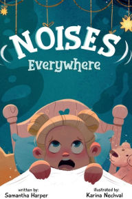 Title: Noises Everywhere, Author: Samantha Harper