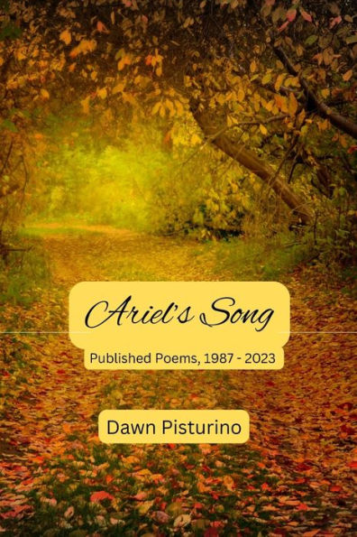 Ariel's Song: Published Poems, 1987 - 2023