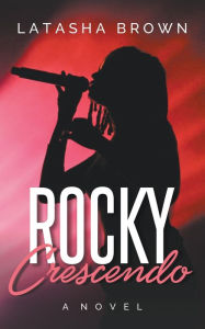 Free real book downloads Rocky Crescendo by Latasha C Brown  (English Edition) 9798218388416