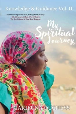 My Spiritual Journey, Knowledge & Guidance Vol. II: Garifuna