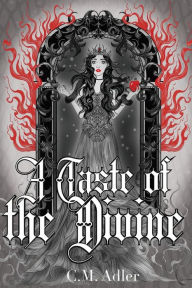 Free download of ebooks from google A Taste of the Divine by C M Adler, Jenny Burghard, B Malaty