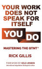 Your Work Does Not Speak For Itself-You Do