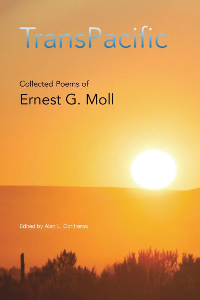 TransPacific: Collected Poems of Ernest G. Moll