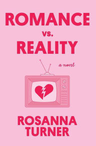 Title: Romance vs. Reality, Author: Rosanna Turner