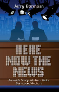 Jerry Barmash "Here Now The News" Book Signing